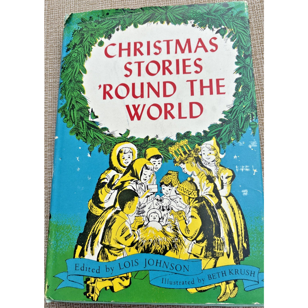 Johnson, Lois: Christmas STORIES ROUND the world, Rare 1st Edition